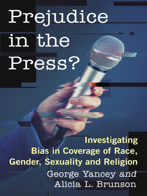 Title details for Prejudice in the Press? by George Yancey - Available